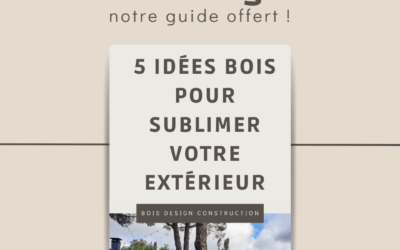 Téléchargez gratuitement notre guide PDF pour découvrir 5 idées d’aménagement bois pour votre jardin !